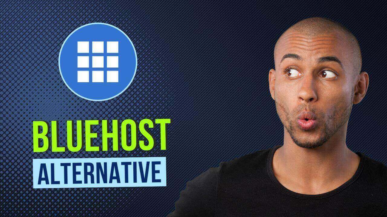 Bluehost Alternatives