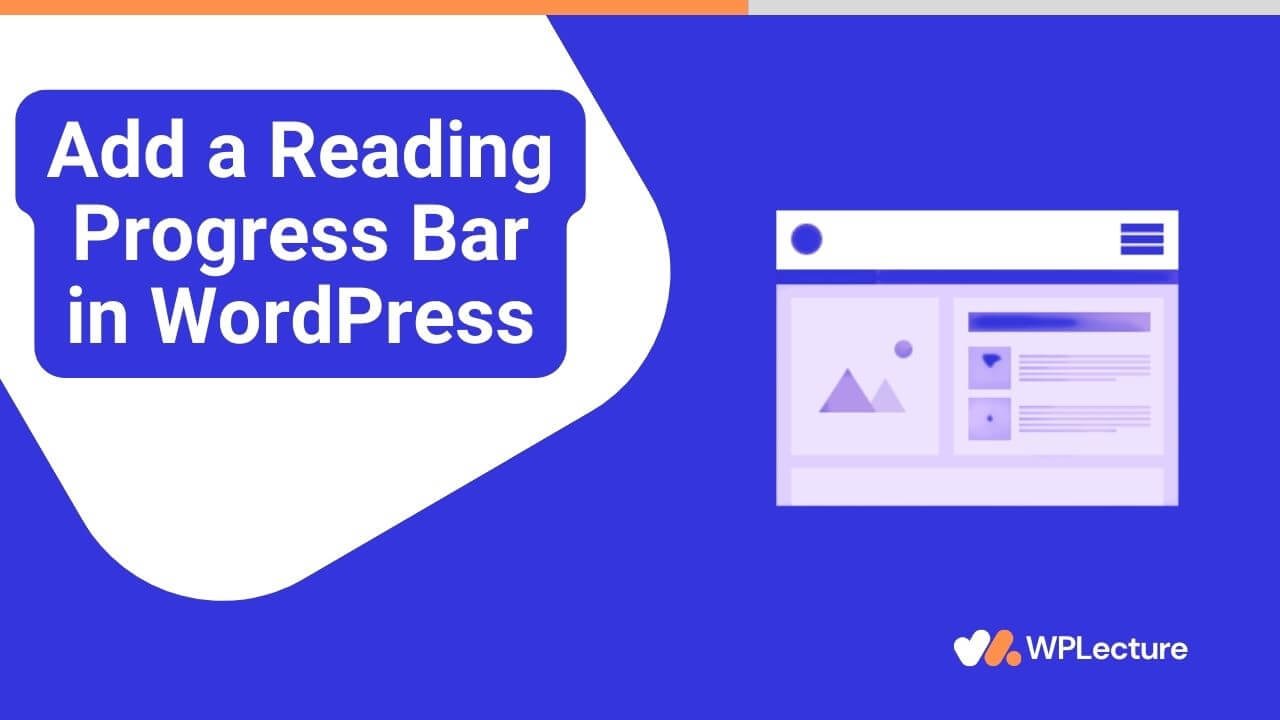 How to Add a Reading Progress Bar in WordPress