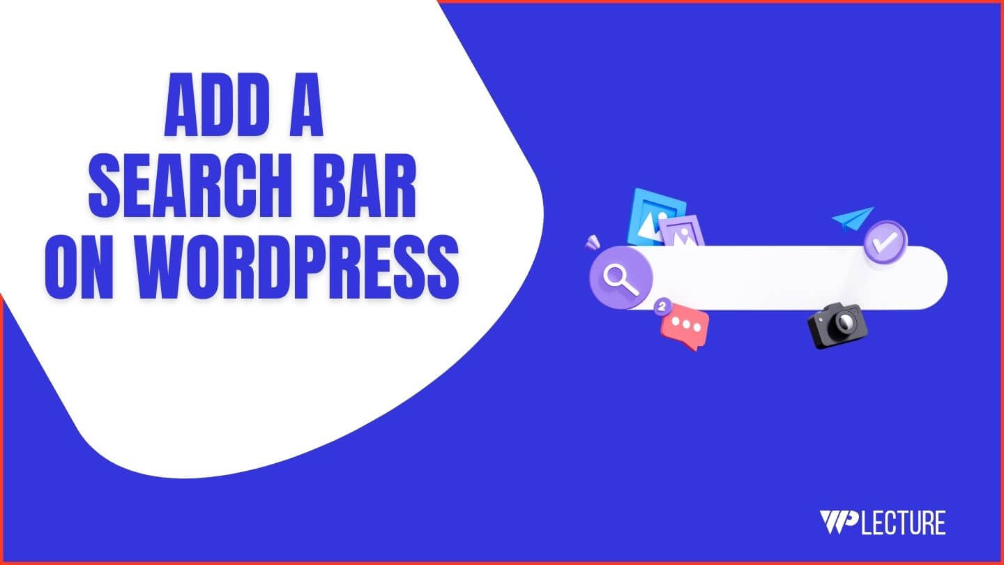 how-to-add-a-search-bar-in-wordpress-website-wplecture