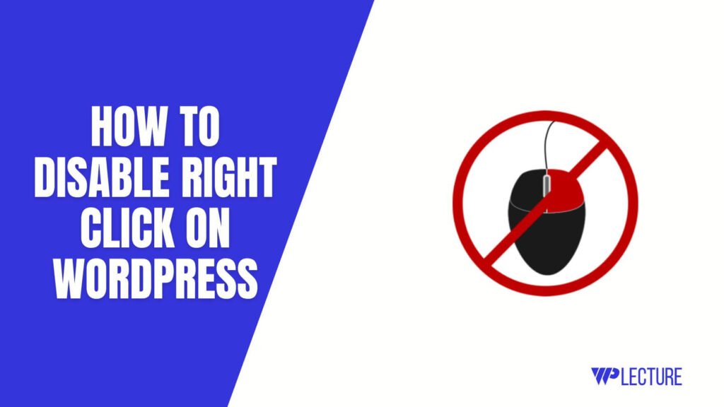 How to Disable Right Click on WordPress