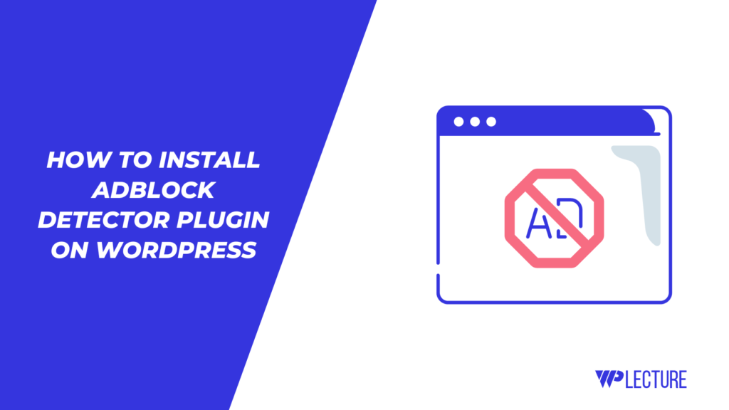 How to Install AdBlock Detector Plugin on WordPress