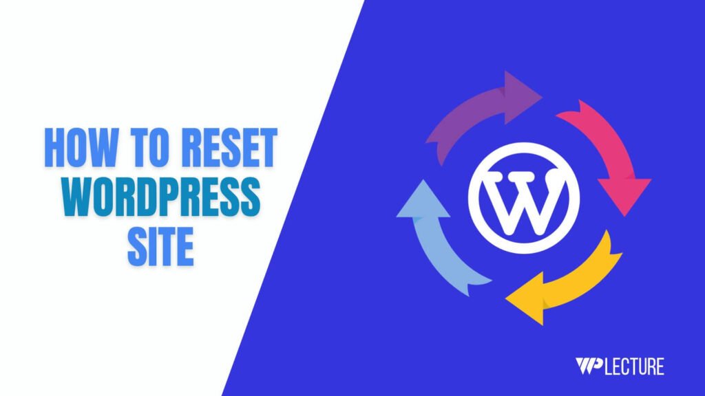 How to Reset a WordPress Site