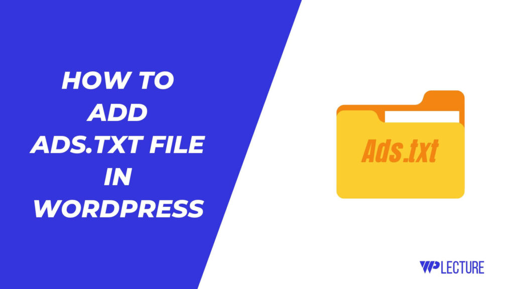 How to Add Ads.txt File in WordPress